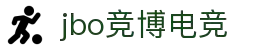 JBO官网|jbo电子竞技赛事平台